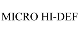 MICRO HI-DEF trademark