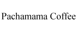 PACHAMAMA COFFEE trademark