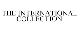 THE INTERNATIONAL COLLECTION trademark