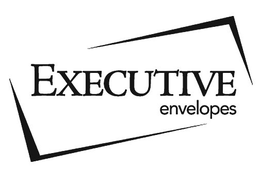 EXECUTIVE ENVELOPES trademark