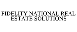 FIDELITY NATIONAL REAL ESTATE SOLUTIONS trademark