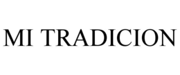 MI TRADICION trademark