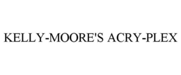 KELLY-MOORE'S ACRY-PLEX trademark