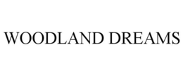 WOODLAND DREAMS trademark