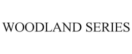 WOODLAND SERIES trademark