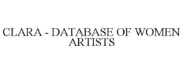 CLARA - DATABASE OF WOMEN ARTISTS trademark