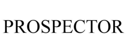 PROSPECTOR trademark