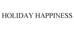 HOLIDAY HAPPINESS trademark