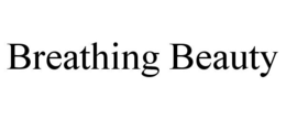 BREATHING BEAUTY trademark