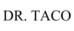 DR. TACO trademark