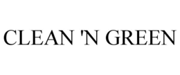 CLEAN 'N GREEN trademark