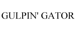 GULPIN' GATOR trademark