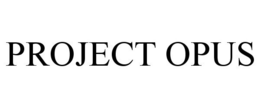 PROJECT OPUS trademark