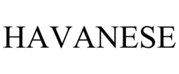 HAVANESE trademark