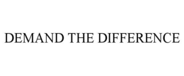 DEMAND THE DIFFERENCE trademark