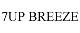 7UP BREEZE trademark