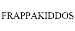 FRAPPAKIDDOS trademark