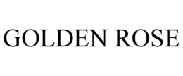 GOLDEN ROSE trademark