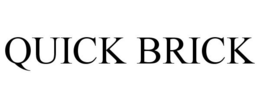 QUICK BRICK trademark