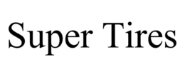 SUPER TIRES trademark