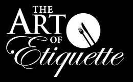 THE ART OF ETIQUETTE trademark