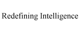 REDEFINING INTELLIGENCE trademark