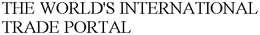 THE WORLD'S INTERNATIONAL TRADE PORTAL trademark