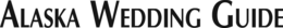 ALASKA WEDDING GUIDE trademark