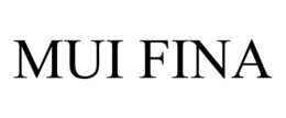 MUI FINA trademark