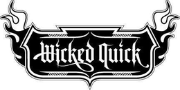 WICKED QUICK trademark