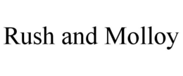 RUSH AND MOLLOY trademark