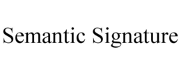 SEMANTIC SIGNATURE trademark