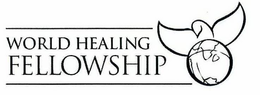 WORLD HEALING FELLOWSHIP trademark