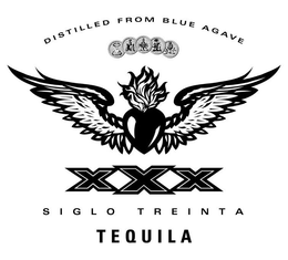DISTILLED FROM BLUE AGAVE XXX SIGLO TREINTA TEQUILA trademark