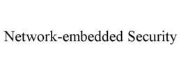 NETWORK-EMBEDDED SECURITY trademark