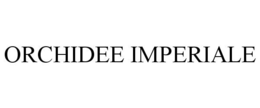 ORCHIDEE IMPERIALE trademark