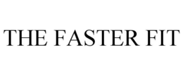 THE FASTER FIT trademark