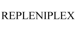 REPLENIPLEX trademark