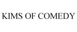 KIMS OF COMEDY trademark