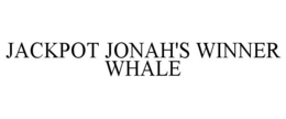 JACKPOT JONAH'S WINNER WHALE trademark