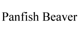 PANFISH BEAVER trademark