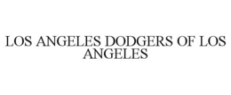 LOS ANGELES DODGERS OF LOS ANGELES trademark