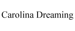 CAROLINA DREAMING trademark