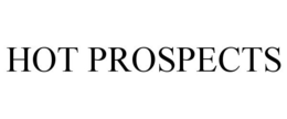 HOT PROSPECTS trademark