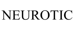 NEUROTIC trademark