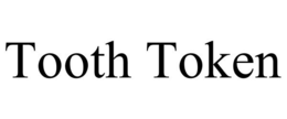 TOOTH TOKEN trademark
