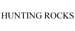 HUNTING ROCKS trademark