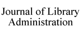 JOURNAL OF LIBRARY ADMINISTRATION trademark