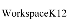 WORKSPACEK12 trademark