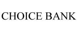 CHOICE BANK trademark